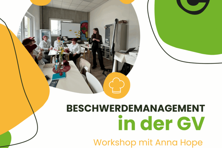 Beschwerdemanagement in der Außerhausverpflegung: Mein Workshop-Erlebnis