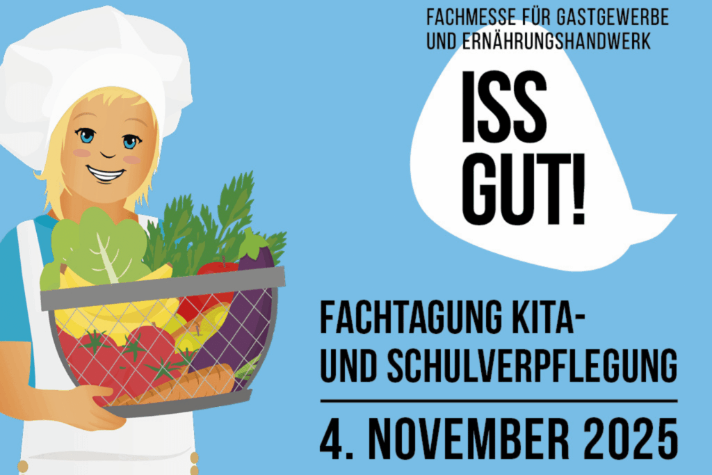 Fachtagung Kita- und Schulverpflegung ISS GUT!